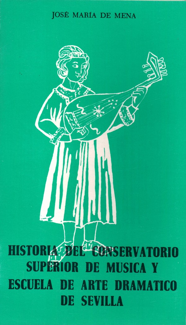 Historia del Conservatorio Superior de Música y Escuela de Arte Dramático de Sevilla