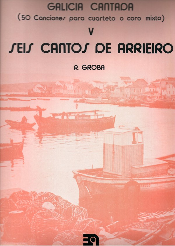 Galicia cantada V. Seis cantos de arrieiro