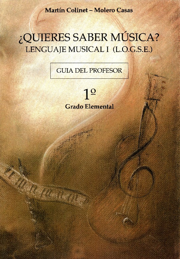 ¿Quieres saber música? Lenguaje musical, I Guía del profesor