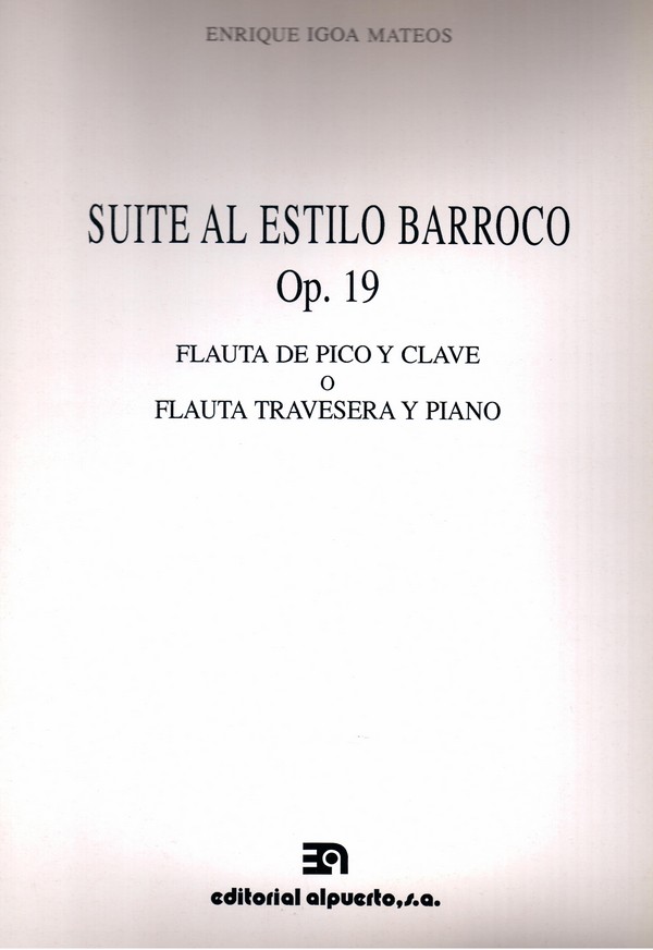Suite al estilo barroco, op. 19
Para flauta de pico y clave, o flauta travesera y piano