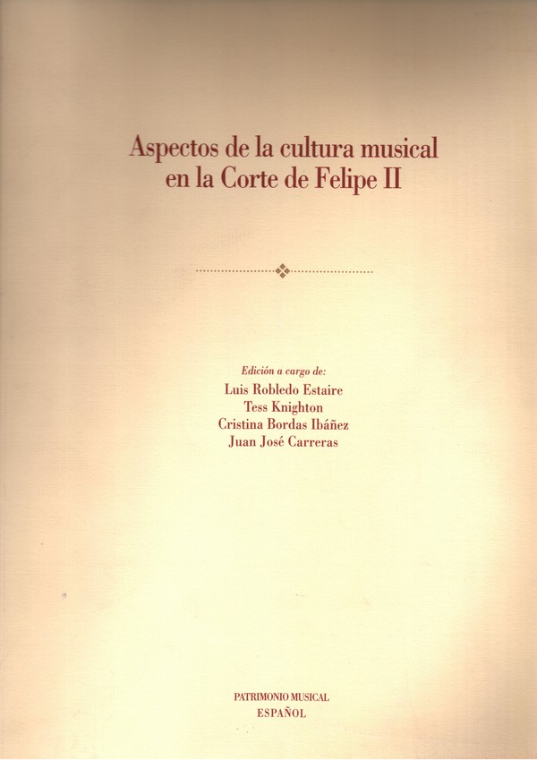 Aspectos de la cultura musical en la corte de Felipe II