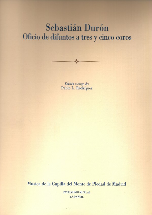 Sebastián Durón. Oficio de difuntos a tres y cinco coros