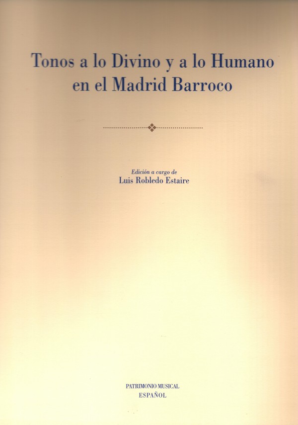 Tonos a lo Divino y a lo Humano en el Madrid Barroco