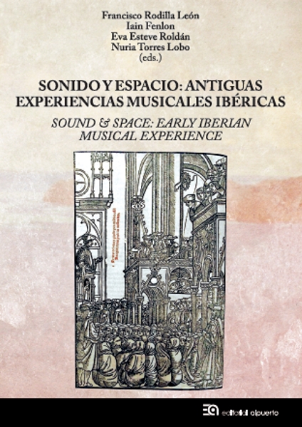 Sonido y espacio
Antiguas experiencias musicales ibéricas