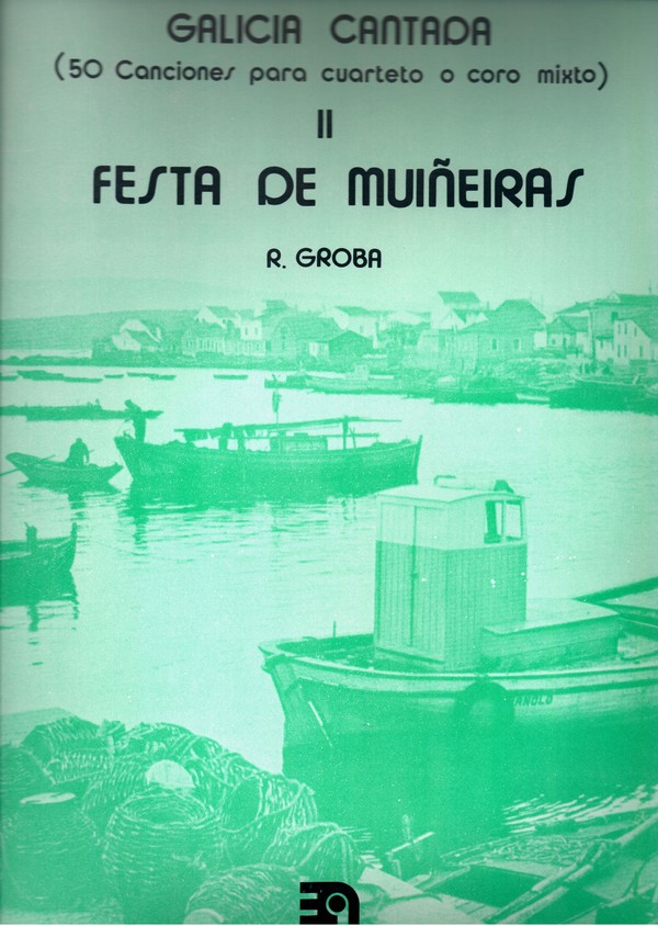 Galicia cantada II. Festa de muiñeiras